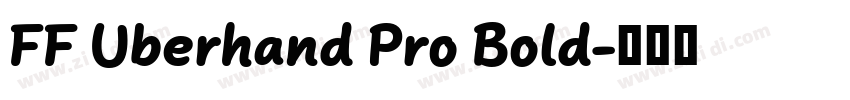 FF Uberhand Pro Bold字体转换